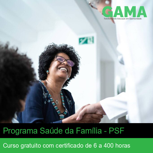 Curso Grátis de Programa Saúde da Família (PSF) com Certificado | Gama ...